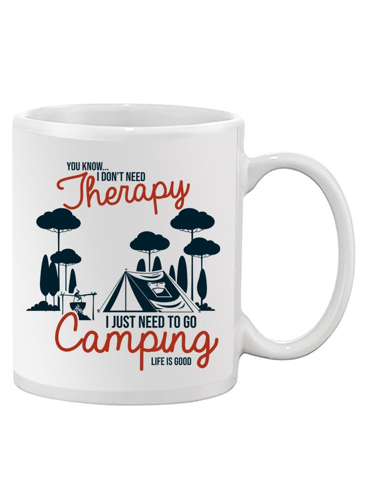 Need To Go Camping Mug -SPIdeals Designs